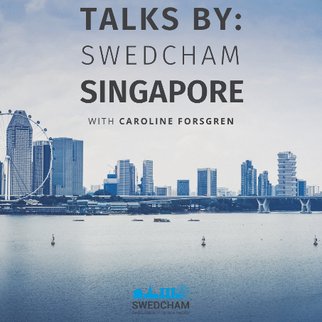 Bild med texten Talks BY: Swedcham Singapore with Caroline Forsgren